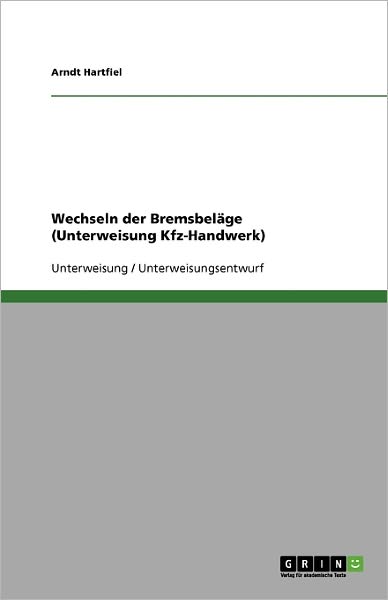 Cover for Hartfiel · Wechseln der Bremsbeläge (Unte (Book) [German edition] (2008)