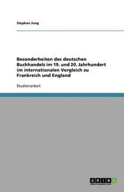 Besonderheiten des deutschen Buchh - Jung - Bøger -  - 9783640588022 - 9. april 2010