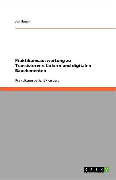 Cover for Sauer · Praktikumsauswertung zu Transisto (Book) (2011)