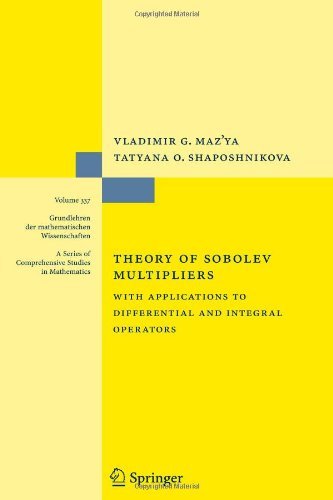 Cover for Vladimir Maz'ya · Theory of Sobolev Multipliers: With Applications to Differential and Integral Operators - Grundlehren der mathematischen Wissenschaften (Pocketbok) [Softcover reprint of hardcover 1st ed. 2009 edition] (2010)