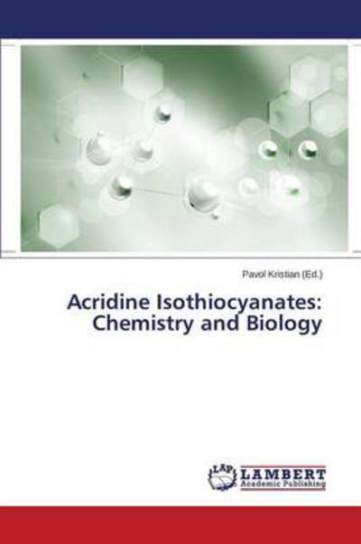Cover for Kristian Pavol · Acridine Isothiocyanates: Chemistry and Biology (Paperback Book) (2014)