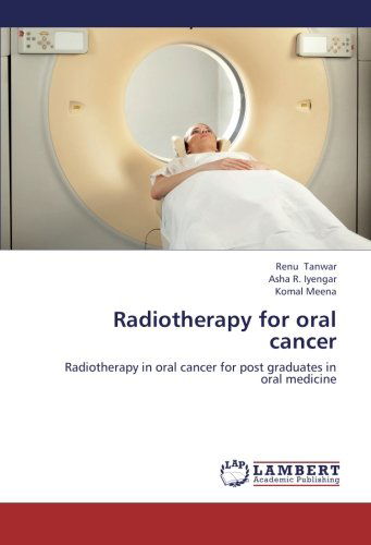 Cover for Komal Meena · Radiotherapy for Oral Cancer: Radiotherapy in Oral Cancer for Post Graduates in Oral Medicine (Pocketbok) (2012)