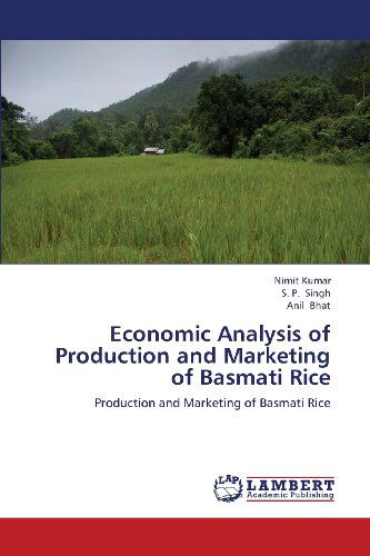 Cover for Anil Bhat · Economic Analysis of Production and Marketing of Basmati Rice (Taschenbuch) (2013)