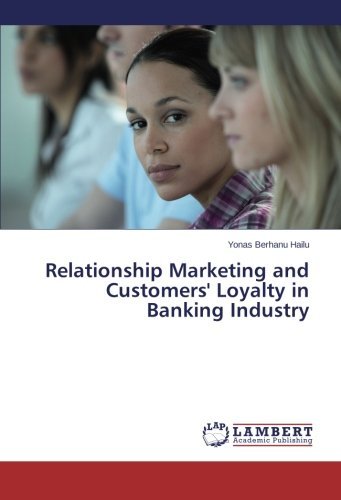 Cover for Yonas Berhanu Hailu · Relationship Marketing and Customers' Loyalty in  Banking Industry (Paperback Bog) (2014)