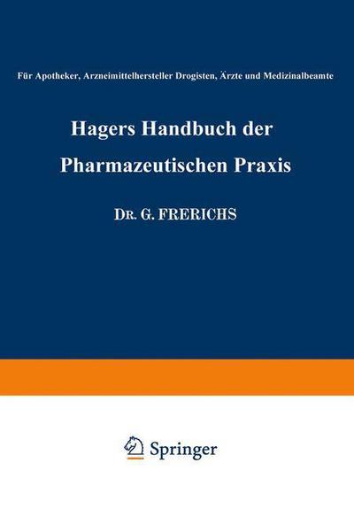Cover for Hermann Hager · Hagers Handbuch der Pharmazeutischen Praxis: Fur Apotheker, Arzneimittelhersteller Drogisten, Arzte und Medizinalbeamte (Paperback Book) (1938)