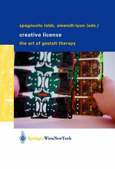 Cover for Margherita Spagnuolo Lobb · Creative License: The Art of Gestalt Therapy (Paperback Book) [Softcover reprint of the original 1st ed. 2003 edition] (2012)