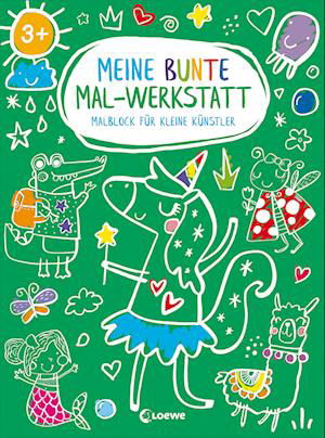 Meine bunte Mal-Werkstatt - Malblock für kleine Künstler - Einhorn - Loewe Verlag GmbH - Książki - Loewe Verlag GmbH - 9783743212022 - 12 stycznia 2022