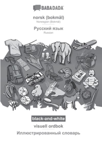 Cover for Babadada Gmbh · BABADADA black-and-white, norsk (bokmal) - Russian (in cyrillic script), visuell ordbok - visual dictionary (in cyrillic script): Norwegian (Bokmal) - Russian (in cyrillic script), visual dictionary (Paperback Book) (2020)