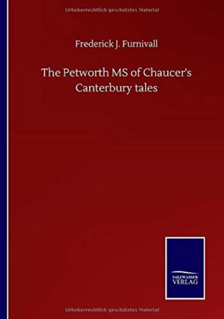 Cover for Frederick J Furnivall · The Petworth MS of Chaucer's Canterbury tales (Paperback Book) (2020)