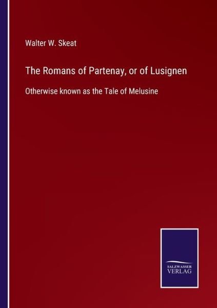 Cover for Walter W. Skeat · The Romans of Partenay, or of Lusignen (Paperback Book) (2022)