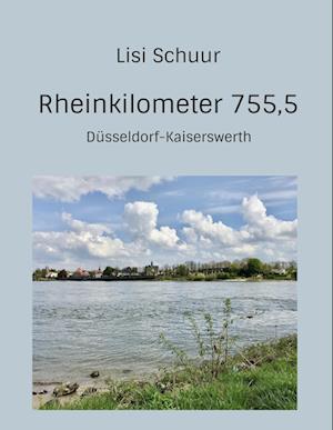 Cover for Lisi Schuur · Rheinkilometer 755,5 (Book) (2023)