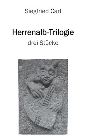 Cover for Siegfried Carl · Herrenalb Trilogie (Hardcover Book) (2021)