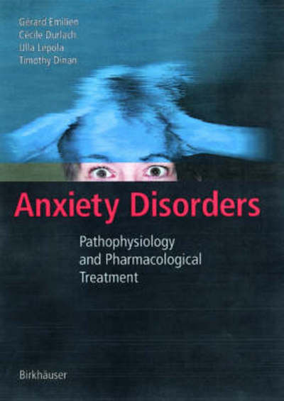 Cover for Gerard Emilien · Anxiety Disorders: Pathophysiology and Pharmacological Treatment (Hardcover Book) [2002 edition] (2002)