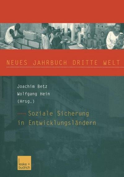 Cover for Joachim Betz · Neues Jahrbuch Dritte Welt: Soziale Sicherung in Entwicklungslandern (Pocketbok) [2004 edition] (2004)