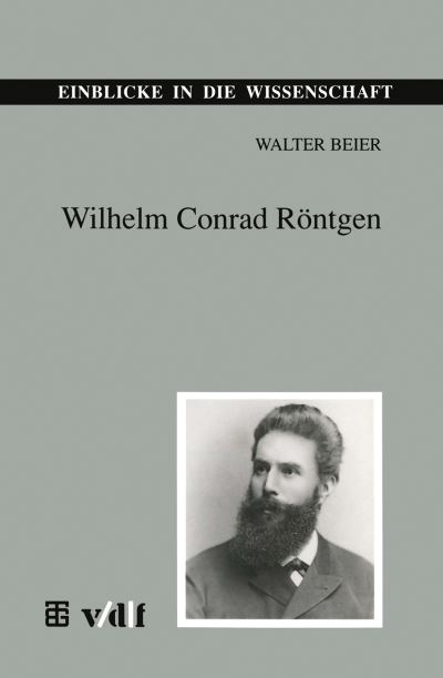 Cover for Walter Beier · Wilhelm Conrad Rontgen - Einblicke in Die Wissenschaft (Paperback Book) (1995)