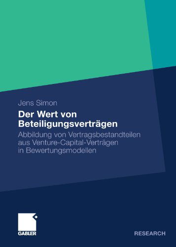 Cover for Jens Simon · Der Wert Von Beteiligungsvertragen: Abbildung Von Vertragsbestandteilen Aus Venture-Capital-Vertragen in Bewertungsmodellen (Paperback Book) [2010 edition] (2010)