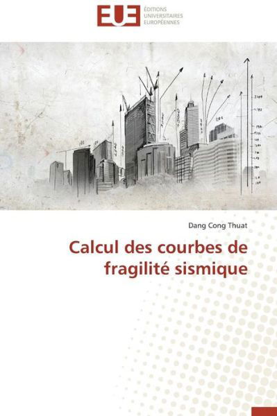 Cover for Cong Thuat Dang · Calcul Des Courbes De Fragilite Sismique (Pocketbok) (2018)