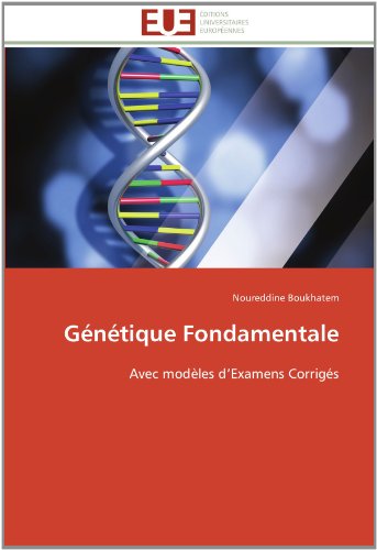 Génétique Fondamentale: Avec Modèles D'examens Corrigés - Noureddine Boukhatem - Livres - Editions universitaires europeennes - 9783841785022 - 28 février 2018