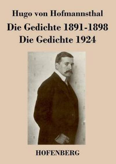 Cover for Hugo Von Hofmannsthal · Die Gedichte 1891-1898 / Die Gedichte 1924 (Taschenbuch) (2017)