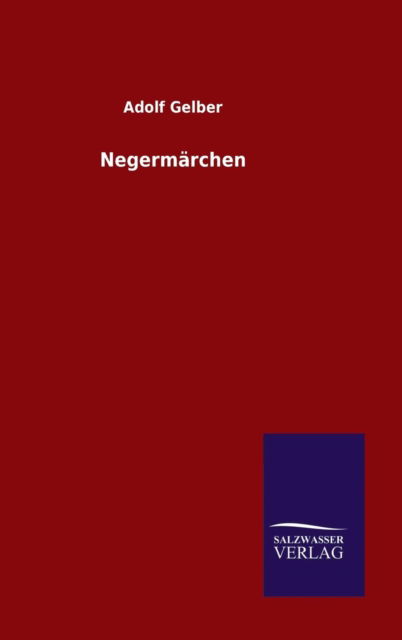 Cover for Adolf Gelber · Negermarchen (Hardcover Book) (2015)