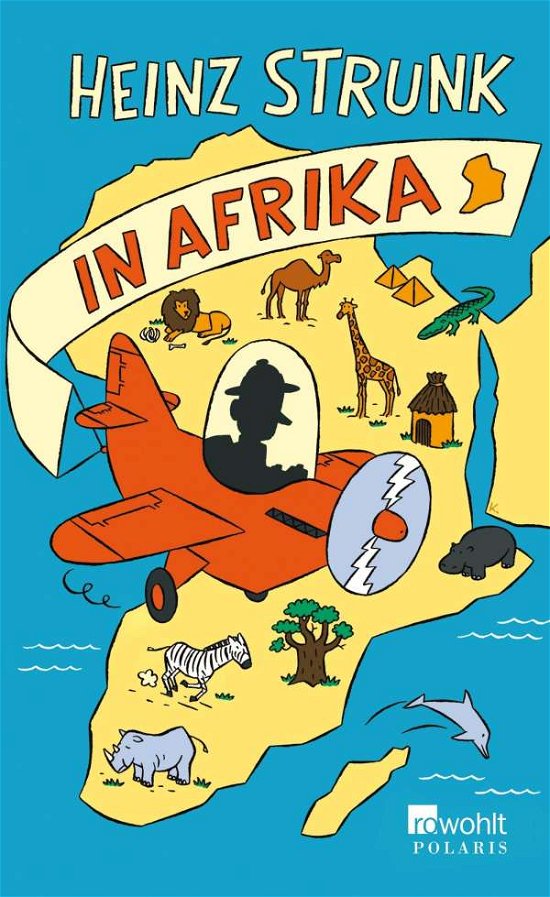 Cover for Heinz Strunk · Heinz Strunk in Afrika (Gebundenes Buch) (2011)