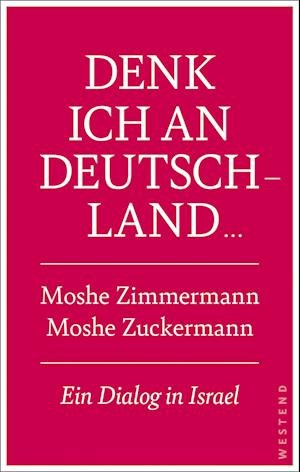 Cover for Moshe Zuckermann · Denk ich an Deutschland ... (Book) (2023)