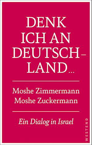 Cover for Moshe Zuckermann · Denk ich an Deutschland ... (Book) (2023)