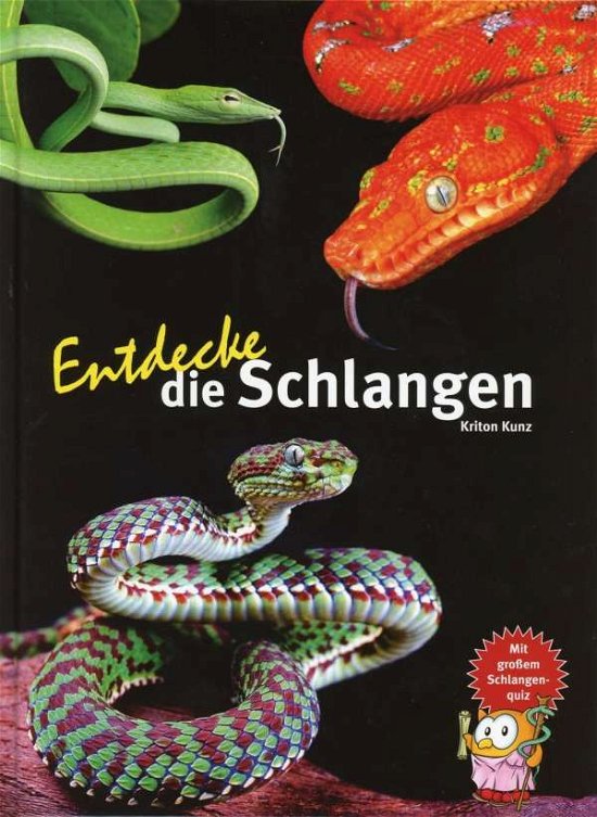 Cover for Kunz · Entdecke die Schlangen (Book)