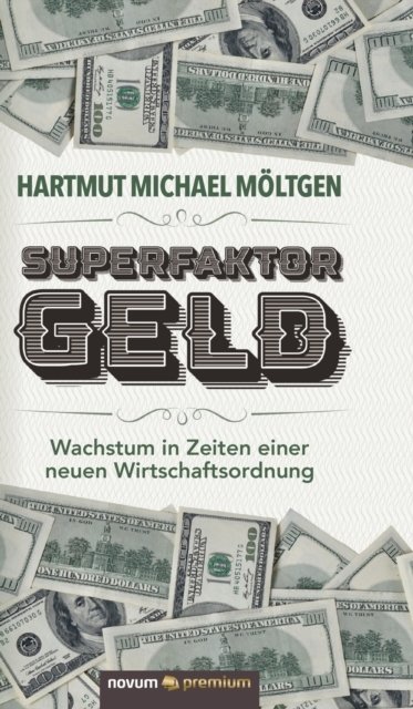 Cover for Hartmut Michael Moeltgen · Superfaktor Geld (Hardcover Book) (2021)