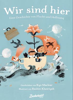 Wir sind hier - Kyo Maclear - Livros - Zuckersüß Verlag - 9783949315022 - 8 de abril de 2021