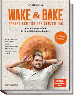 Cover for Jo Semola · Wake &amp; Bake (Book) (2023)