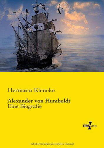 Cover for Hermann Klencke · Alexander Von Humboldt: Eine Biografie (Taschenbuch) [German edition] (2019)