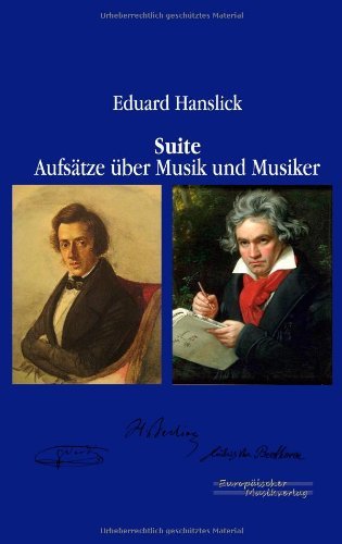 Cover for Eduard Hanslick · Suite: Aufsatze uber Musik und Musiker (Taschenbuch) [German edition] (2019)