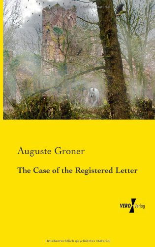 Cover for Auguste Groner · The Case of the Registered Letter (Taschenbuch) (2019)