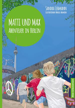 Cover for Sandra Lehmann · Matti und Max: Abenteuer in Berlin (Book) (2022)