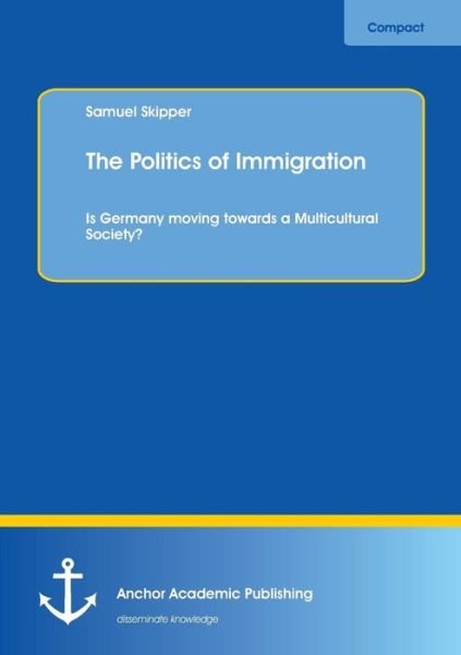 Cover for Skipper · The Politics of Immigration. Is (Buch) (2017)
