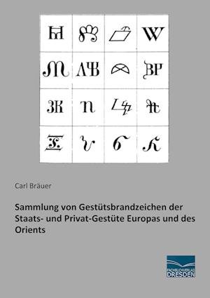 Sammlung von Gestütsbrandzeichen - Bräuer - Books -  - 9783961690022 - 