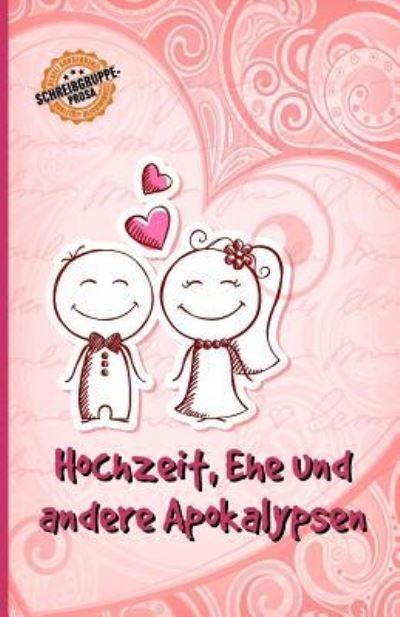 Cover for Tuula Schneider · Hochzeit, Ehe und andere Apokalypsen (Paperback Bog) (2017)