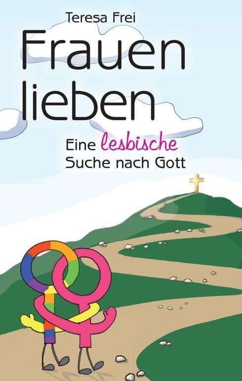 Cover for Frei · Frauen lieben (Bog)