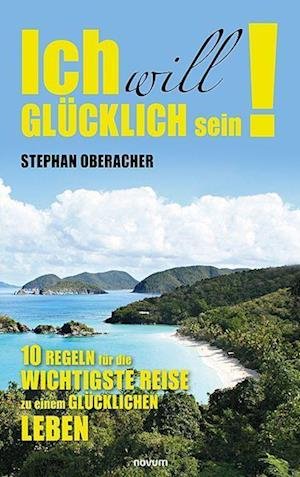 Cover for Stephan Oberacher · Ich will glücklich sein! (Book) (2023)