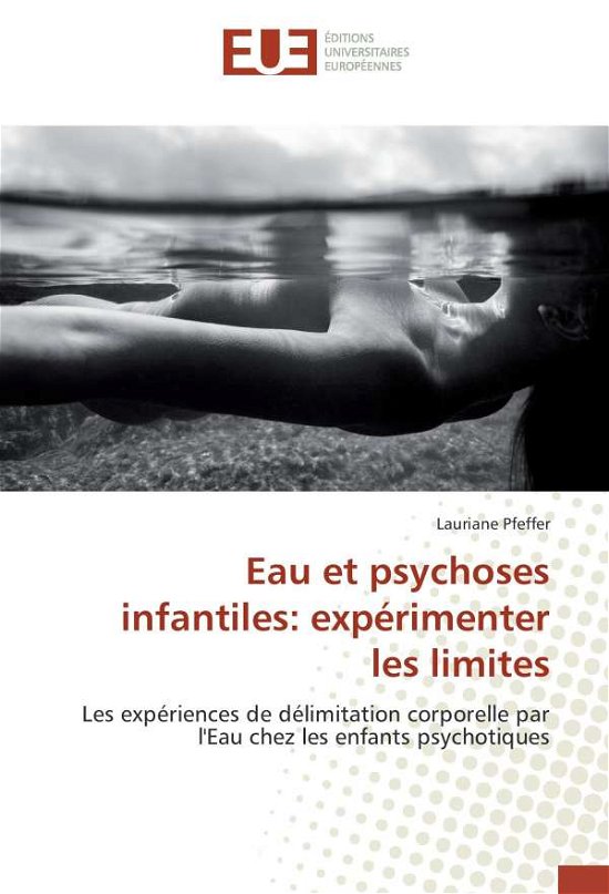 Cover for Pfeffer · Eau et psychoses infantiles: ex (Bok)