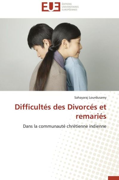 Cover for Sahayaraj Lourdusamy · Difficultés Des Divorcés et Remariés (Paperback Book) [French edition] (2013)