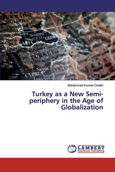 Cover for Ozekin · Turkey as a New Semi-periphery i (Buch) (2019)