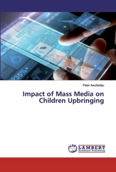 Cover for Awofadeju · Impact of Mass Media on Child (Bog) (2019)