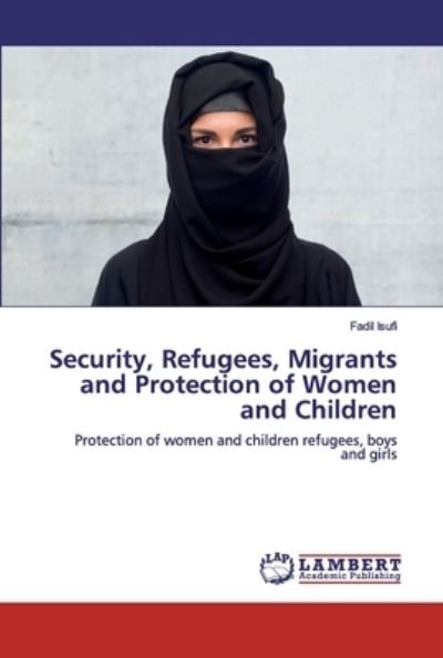 Cover for Isufi · Security, Refugees, Migrants and (Bok) (2019)