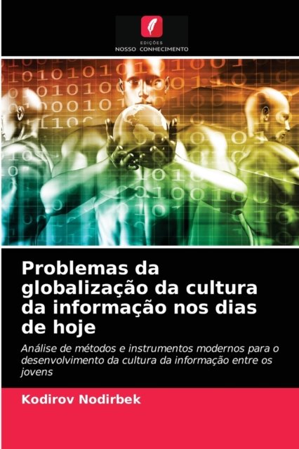 Cover for Kodirov Nodirbek · Problemas da globalizacao da cultura da informacao nos dias de hoje (Pocketbok) (2020)
