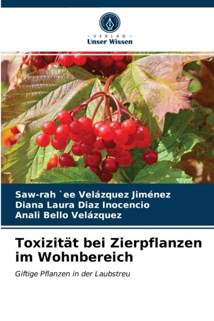 Cover for Saw-Rah `Ee Velazquez Jimenez · Toxizitat bei Zierpflanzen im Wohnbereich (Paperback Book) (2021)
