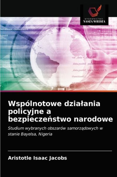 Cover for Aristotle Isaac Jacobs · Wspolnotowe dzialania policyjne a bezpiecze?stwo narodowe (Paperback Book) (2021)