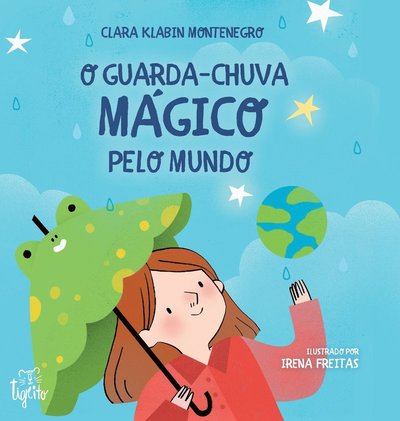 Cover for Montenegro Clara Klabin Montenegro · O guarda-chuva mágico pelo mundo (Hardcover Book) (2022)