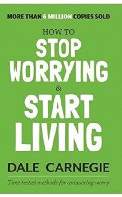 Cover for Dale Carnegie · How to Stop Worrying and Start Living (Paperback Book) (2017)